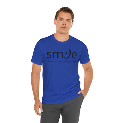 sm:)e Opinions May Contain Facts | Funny Streetwear Graphic Tee