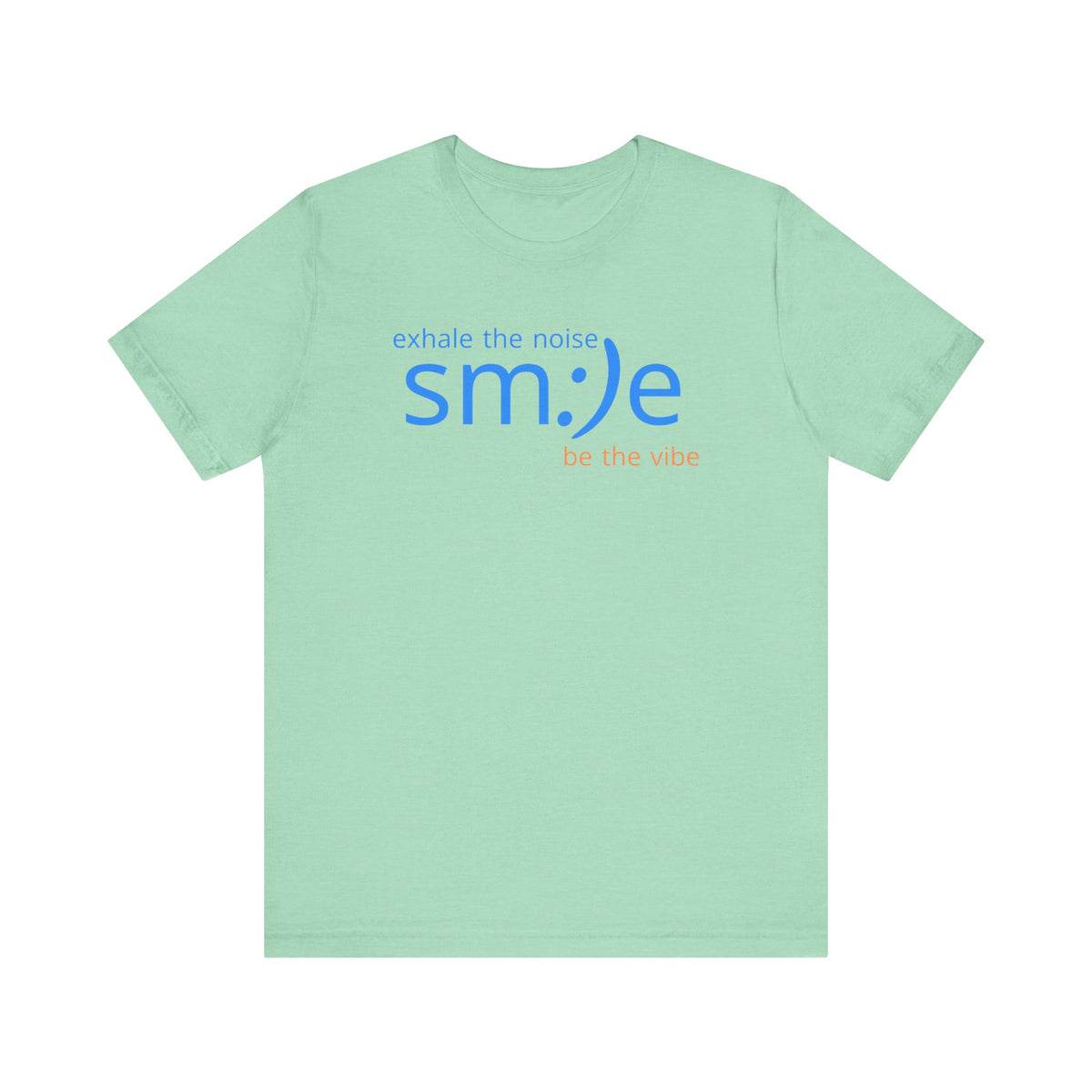 sm:)e Exhale the Noise Be the Vibe Tee | Confidence Streetwear | Unisex Motivational Graphic Shirt