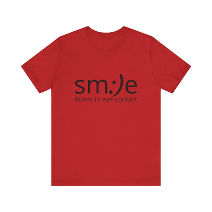 Unisex Jersey Short Sleeve Tee | sm:)e Fluent in Eye Contact | Confidence Streetwear