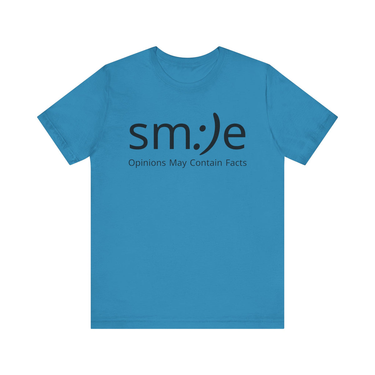 sm:)e Opinions May Contain Facts | Funny Streetwear Graphic Tee