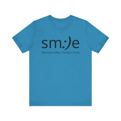 sm:)e Opinions May Contain Facts | Funny Streetwear Graphic Tee