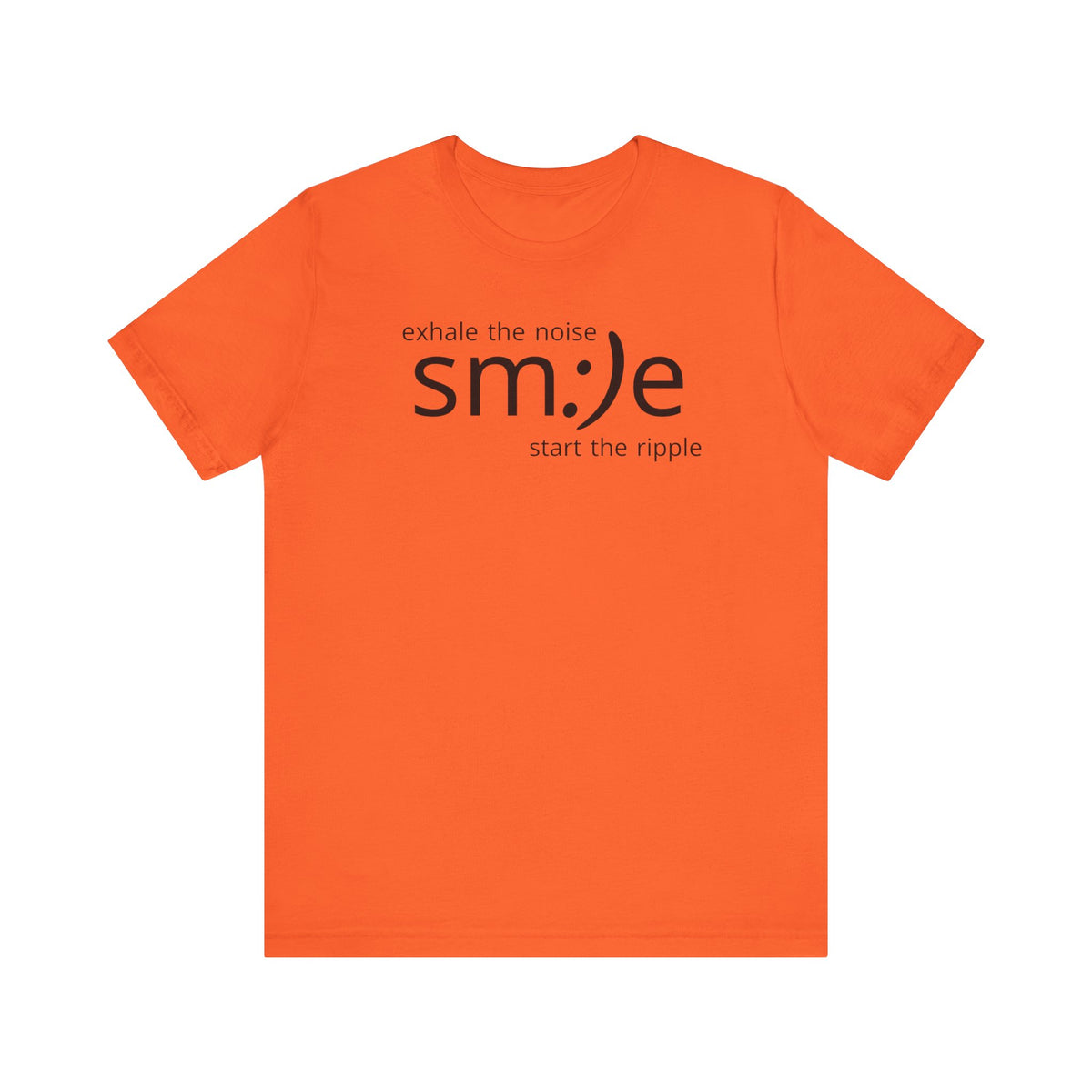 sm:)e Exhale the Noise Start the Ripple Tee | Mindful Action Streetwear | Positive Vibes Graphic Shirt
