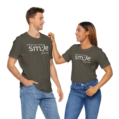 Exhale the Noise Smile Be the Vibe | sm:)e Mindful Streetwear Tee