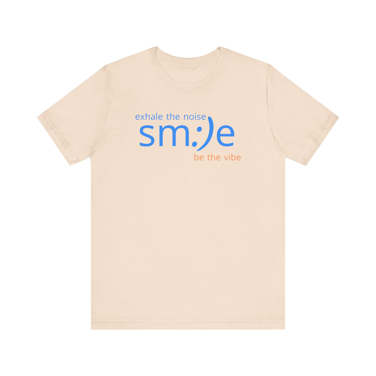 sm:)e Exhale the Noise Be the Vibe Tee | Confidence Streetwear | Unisex Motivational Graphic Shirt