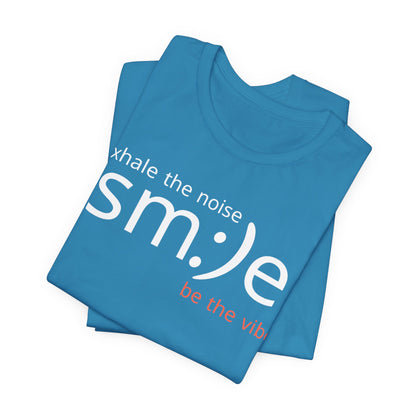 sm:)e Exhale the Noise Be the Vibe Tee | Motivational Streetwear | Perfect Gift for Friends
