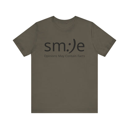 sm:)e Opinions May Contain Facts | Funny Streetwear Graphic Tee