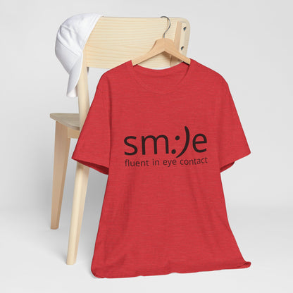 Unisex Jersey Short Sleeve Tee | sm:)e Fluent in Eye Contact | Confidence Streetwear