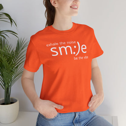 Exhale the Noise Smile Be the Vibe | sm:)e Mindful Streetwear Tee