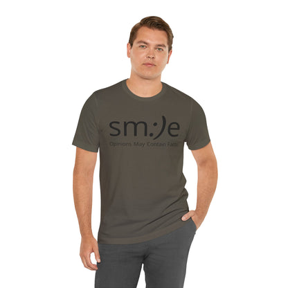 sm:)e Opinions May Contain Facts | Funny Streetwear Graphic Tee