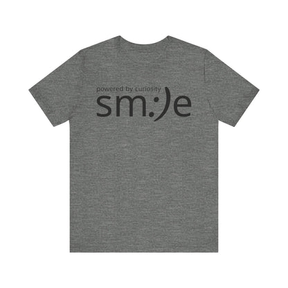 sm:)e Powered by Curiosity T-Shirt | Inspirational Unisex Graphic Tee