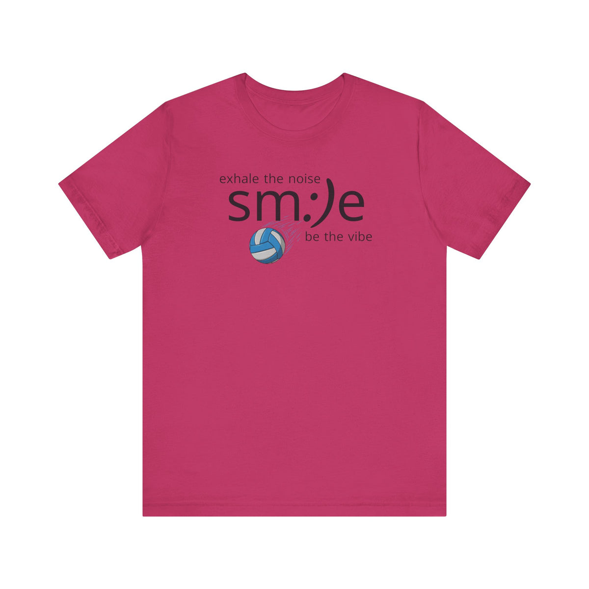 Exhale the Noise sm:)e Be the Vibe Volleyball T-Shirt | Motivational Athletic Statement Tee