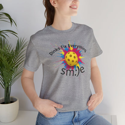 Dinks Fix Everything - Pickleball Streetwear Tee | Unisex Statement Shirt | sm:)e