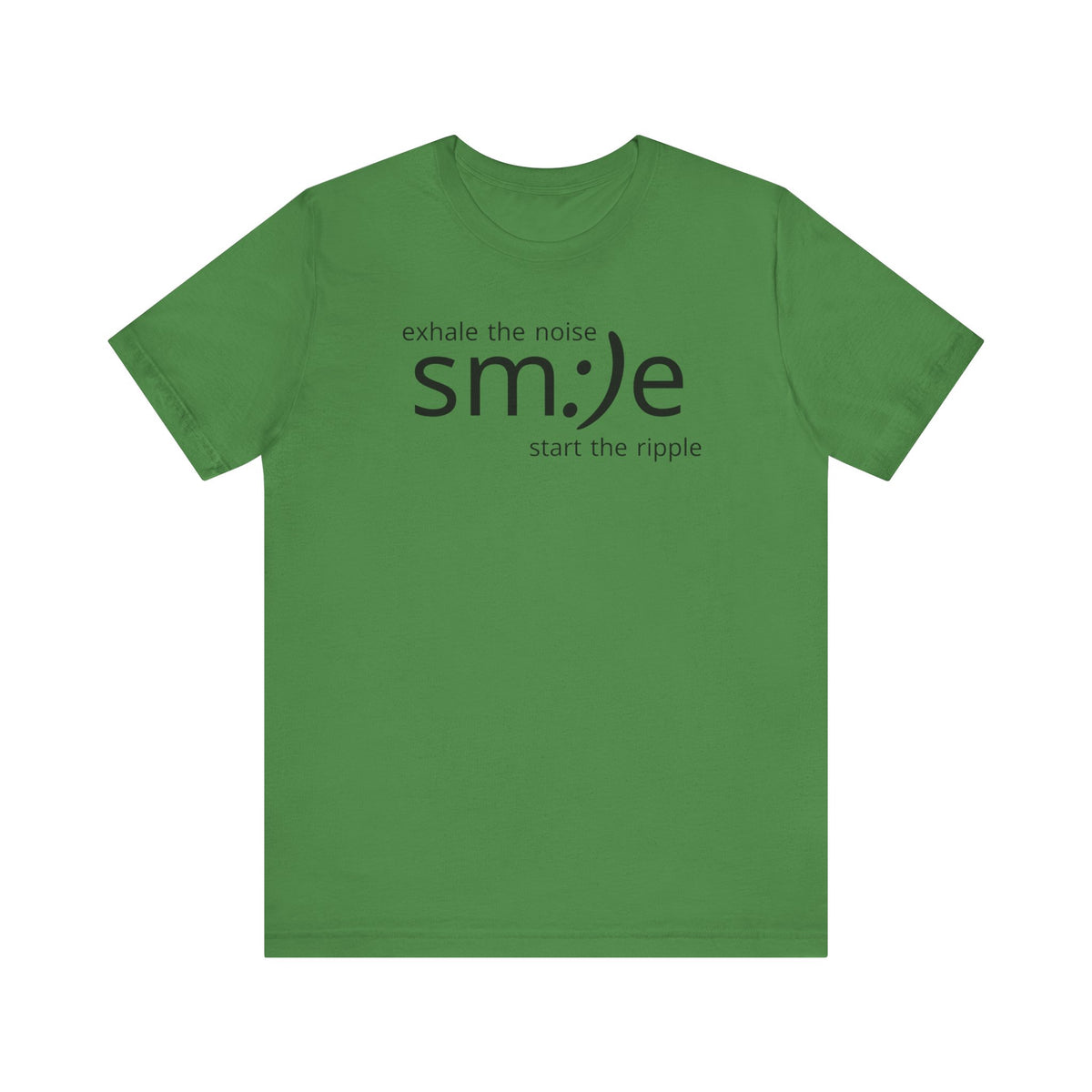 sm:)e Exhale the Noise Start the Ripple Tee | Mindful Action Streetwear | Positive Vibes Graphic Shirt
