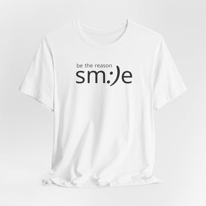 sm:)e Be the Reason Tee | Positive Impact Streetwear | Inspirational Unisex Graphic Shirt