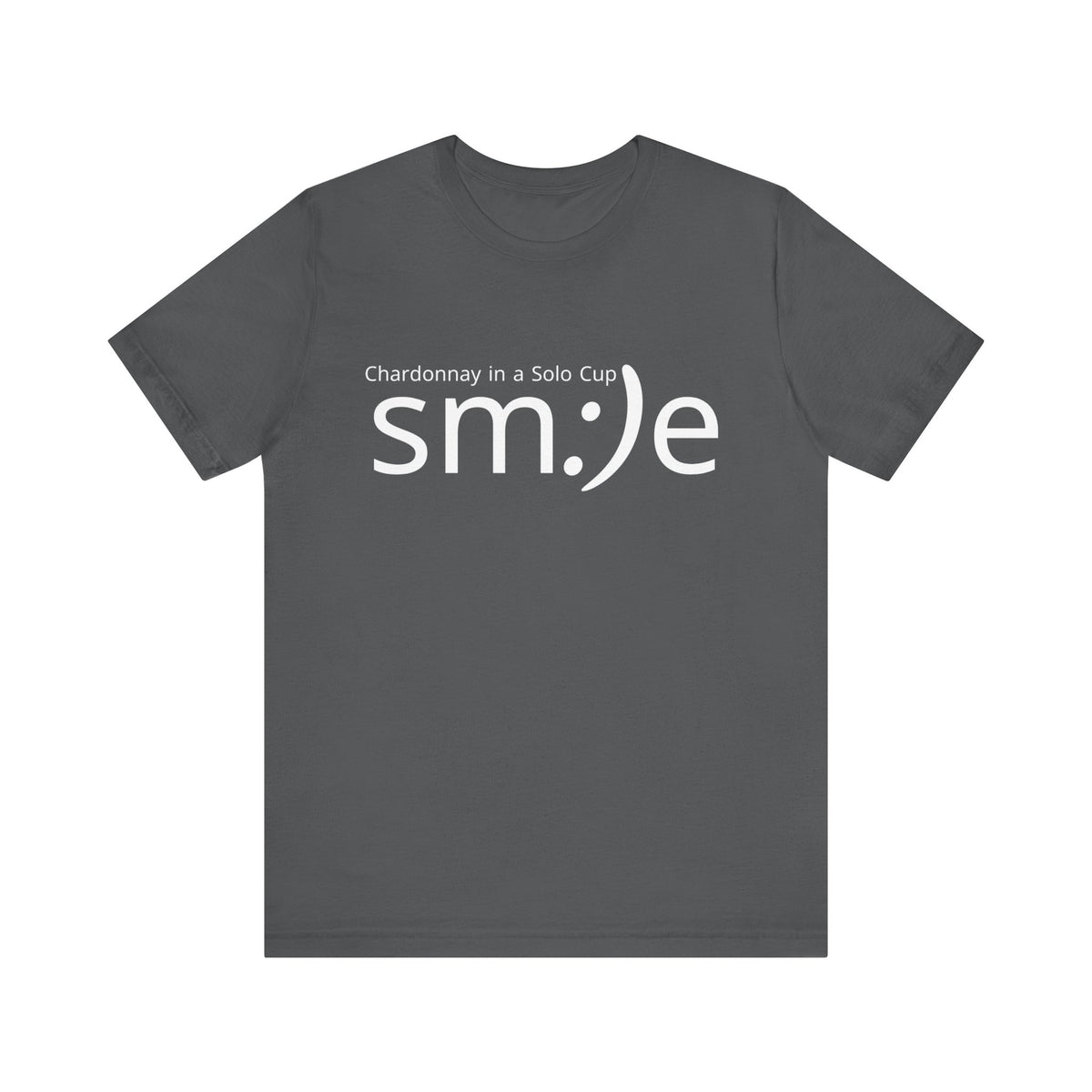 Chardonnay in a Solo Cup T-Shirt | Trendy Statement Tee | sm:)e Confidence Wear