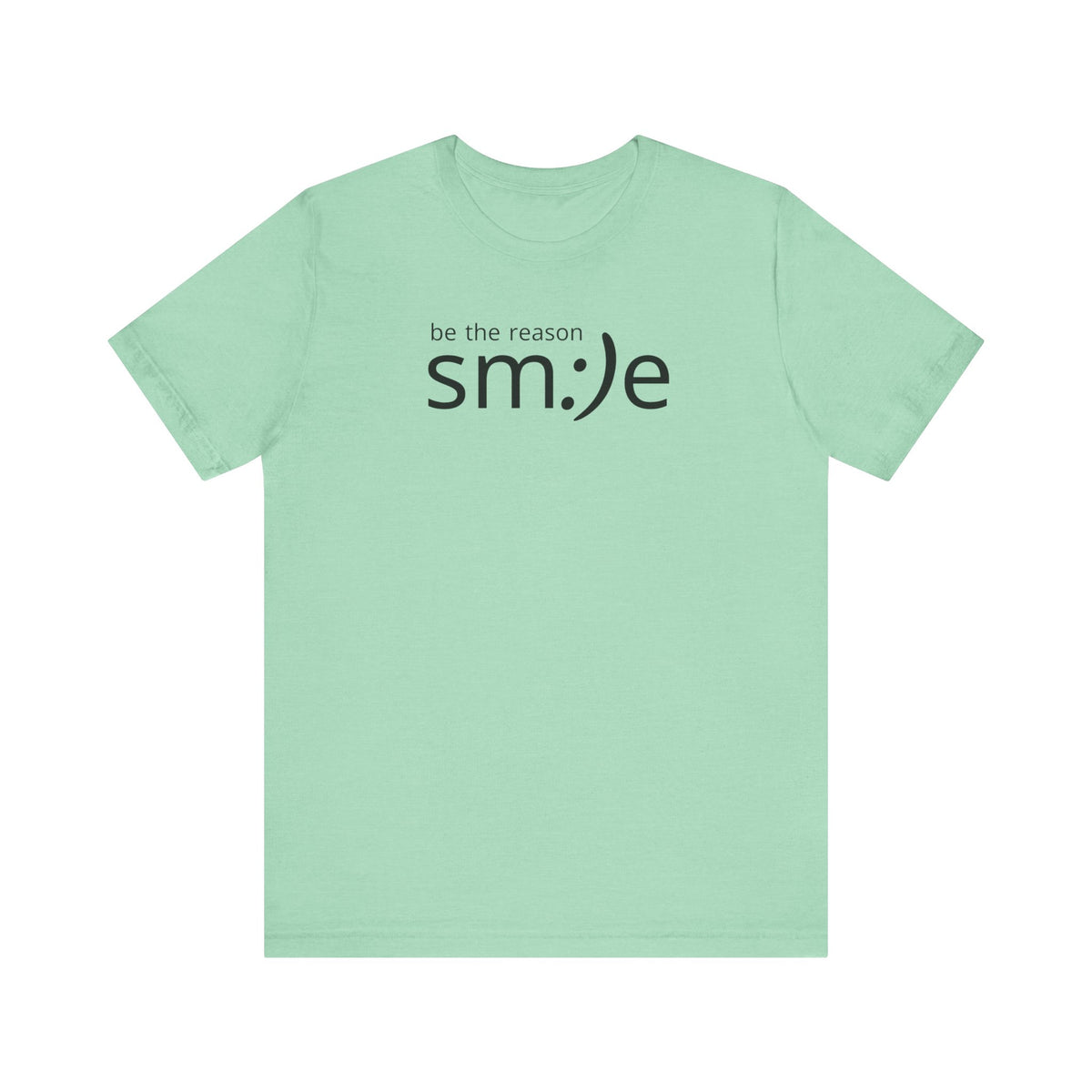 sm:)e Be the Reason Tee | Positive Impact Streetwear | Inspirational Unisex Graphic Shirt