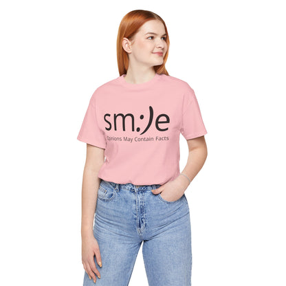 sm:)e Opinions May Contain Facts | Funny Streetwear Graphic Tee