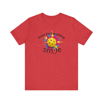 Dinks Fix Everything - Pickleball Streetwear Tee | Unisex Statement Shirt | sm:)e