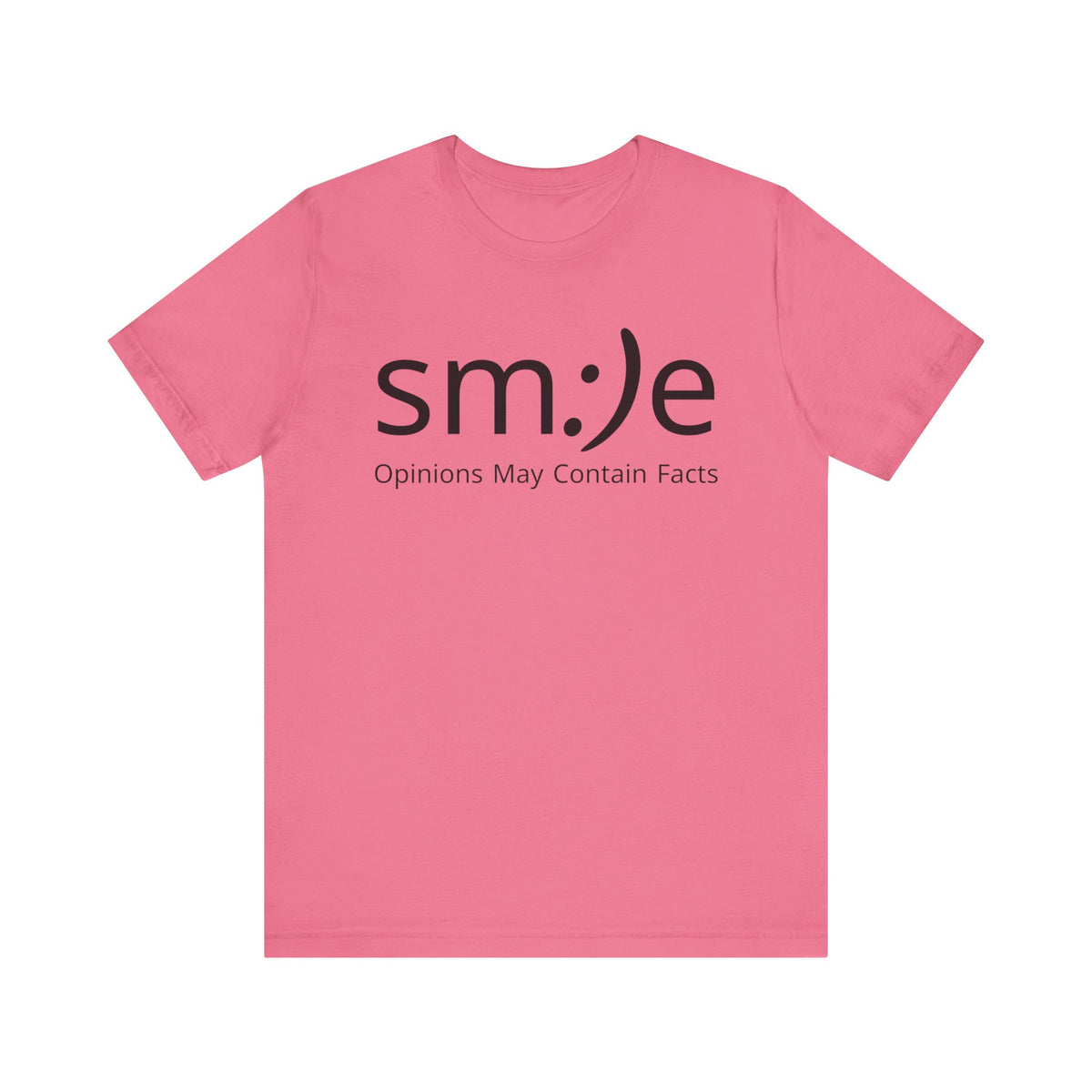 sm:)e Opinions May Contain Facts | Funny Streetwear Graphic Tee