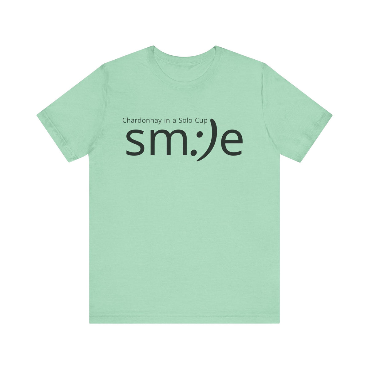 Chardonnay in a Solo Cup | sm:)e Funny Wine Statement Tee