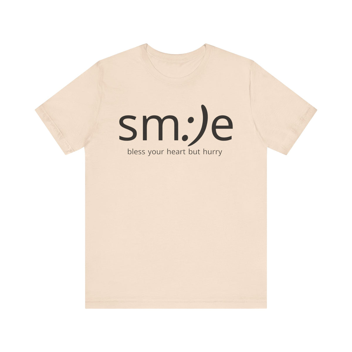 sm:)e Bless Your Heart But Hurry T-Shirt | Sassy Southern Statement Tee | Unisex Streetwear