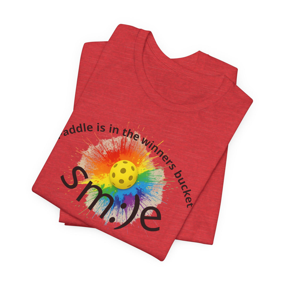 Paddle in the Winners Bucket - Pickleball Tee
