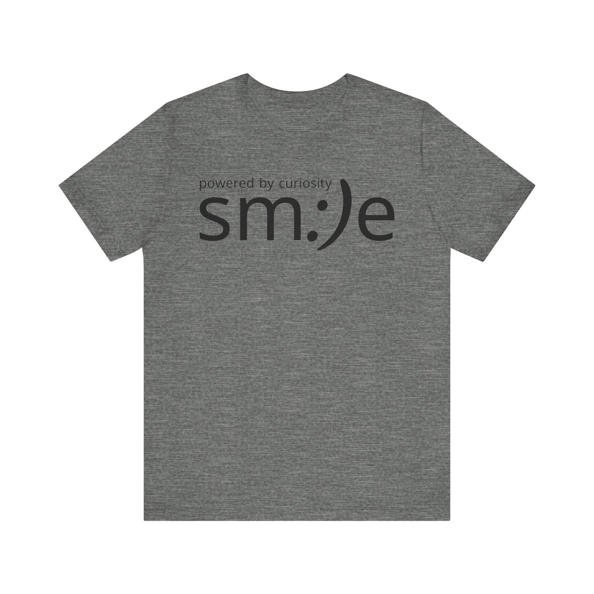 Powered by Curiosity sm:)e T-Shirt | Streetwear Motivational Graphic Tee