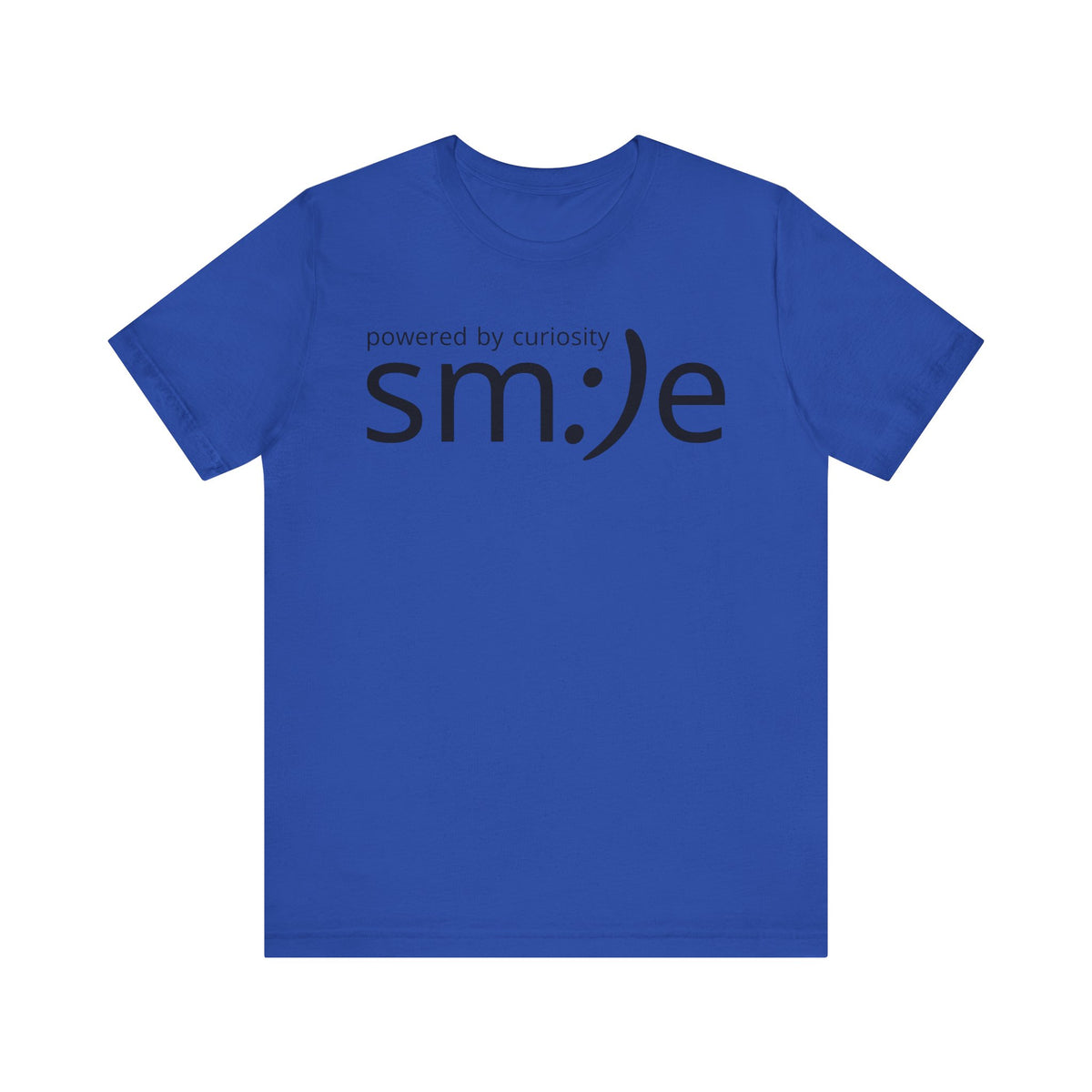 Powered by Curiosity sm:)e T-Shirt | Streetwear Motivational Graphic Tee
