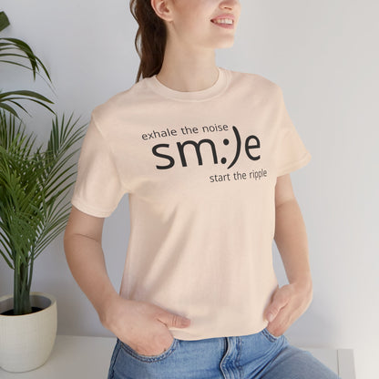 sm:)e Exhale the Noise Start the Ripple Tee | Mindful Action Streetwear | Positive Vibes Graphic Shirt