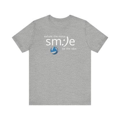 Exhale the Noise sm:)e Be the Vibe | Volleyball Streetwear | Motivational Athletic Tee