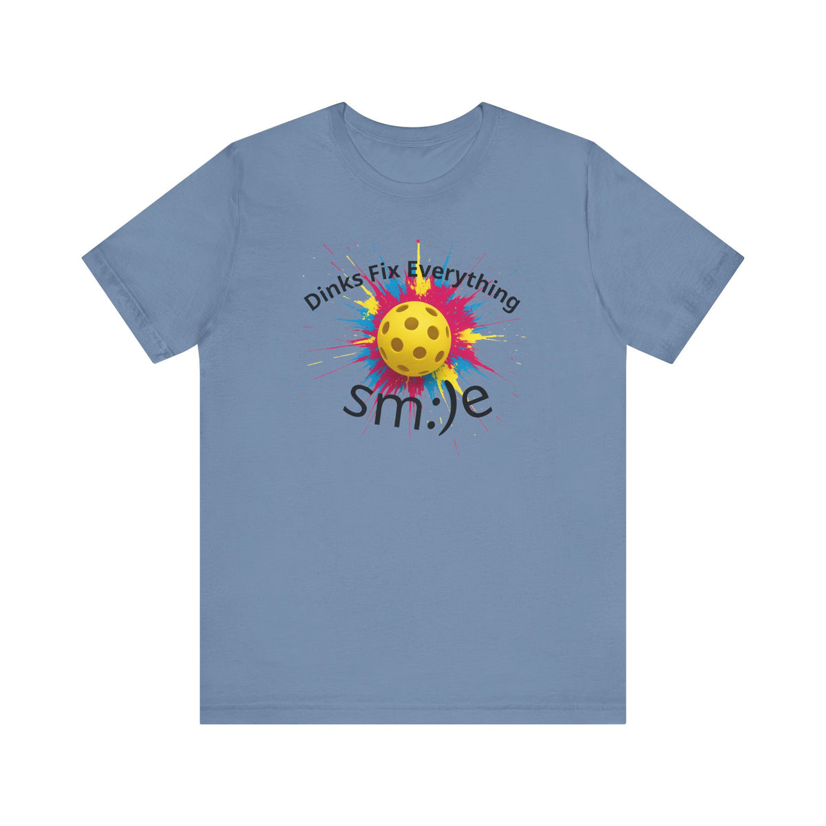 Dinks Fix Everything - Pickleball Streetwear Tee | Unisex Statement Shirt | sm:)e