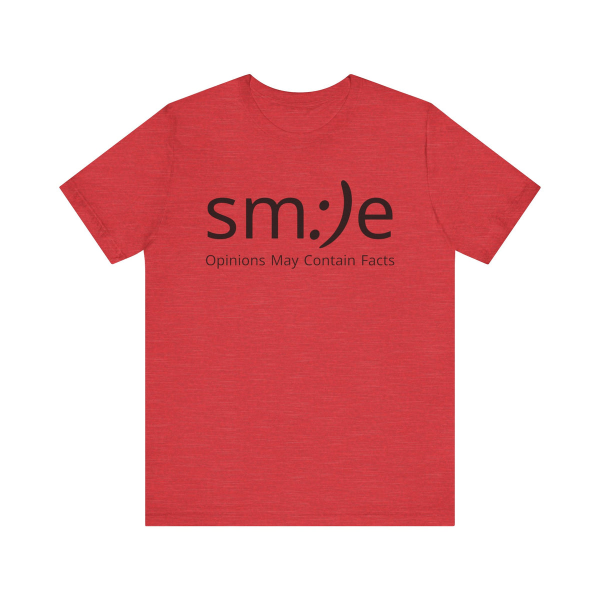 sm:)e Opinions May Contain Facts | Funny Streetwear Graphic Tee