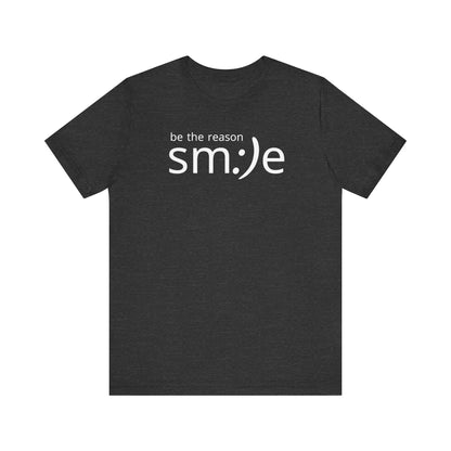 Be the Reason sm:)e T-Shirt | Inspirational Statement Tee | Trendy Unisex Streetwear