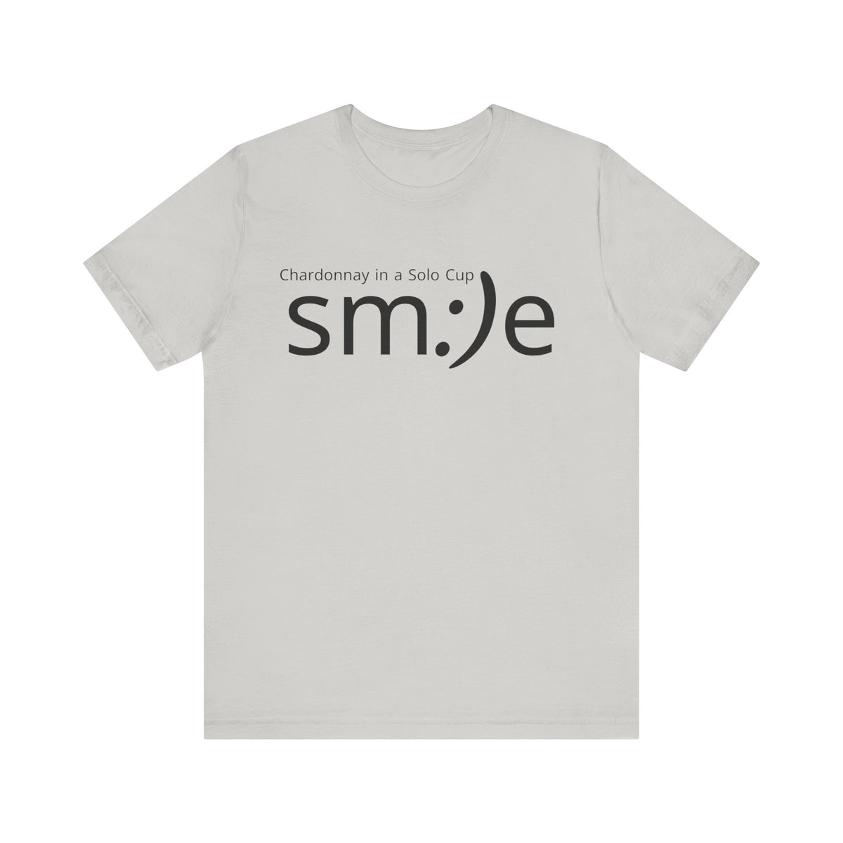 Chardonnay in a Solo Cup | sm:)e Funny Wine Statement Tee